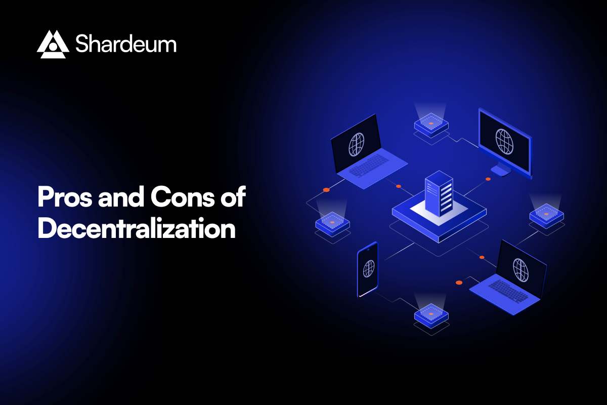 A Guide to Advantages and Disadvantages of Decentralization