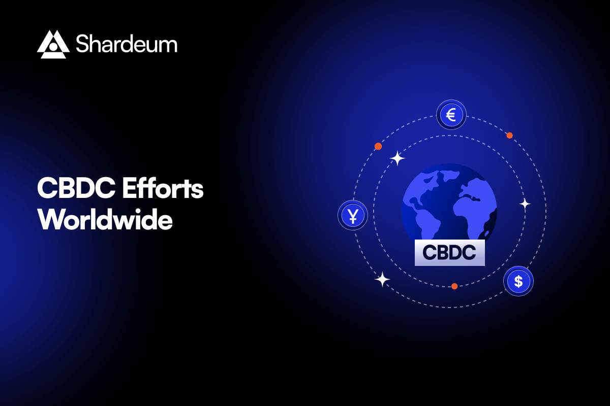 Overview of CBDC Efforts Worldwide