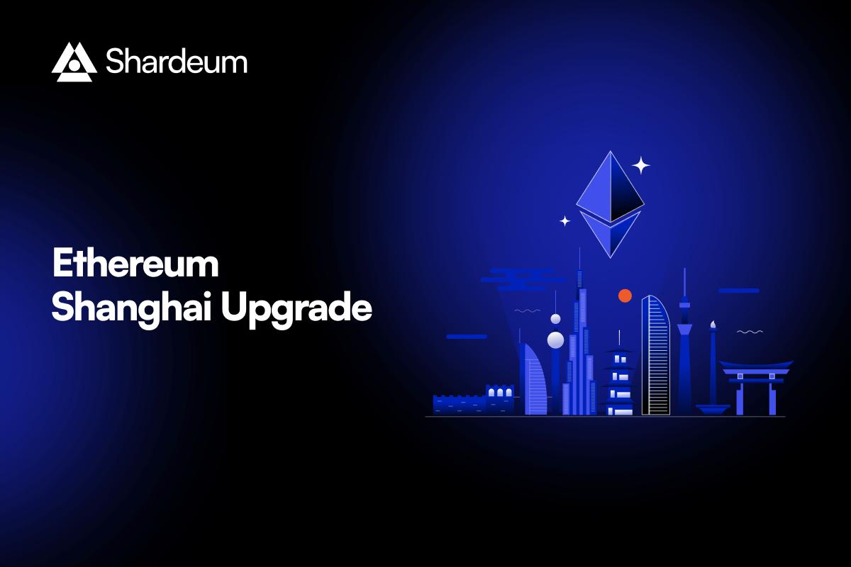 What is Ethereum Shanghai Upgrade?