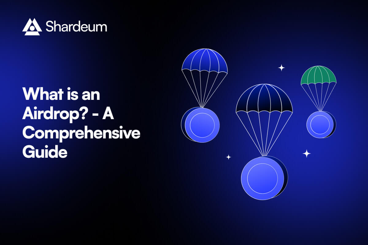 What is an Airdrop? – A Comprehensive Guide