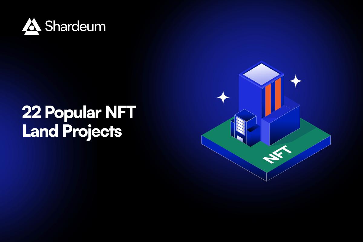 22 Popular NFT Land Projects