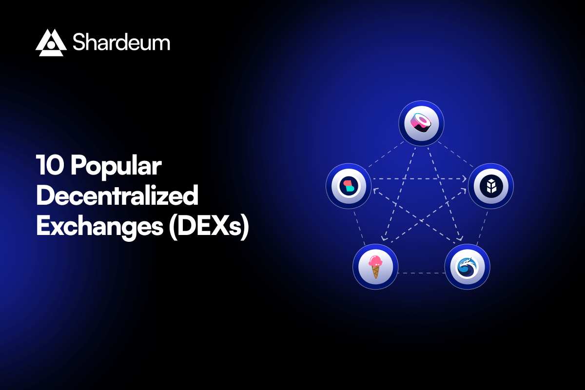 10 Popular Decentralized Exchanges (DEXs)