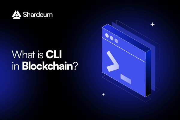 Command Line Interfaces (CLI) in Blockchain – Working and Benefits