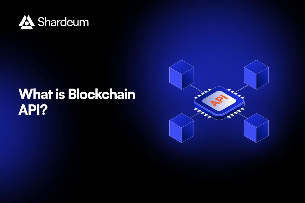 Understanding Blockchain API