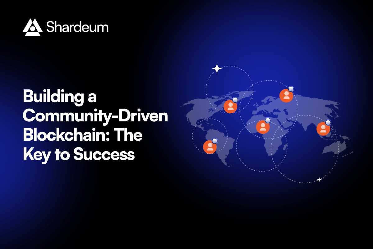 What Building A Community-Driven Blockchain Is All About