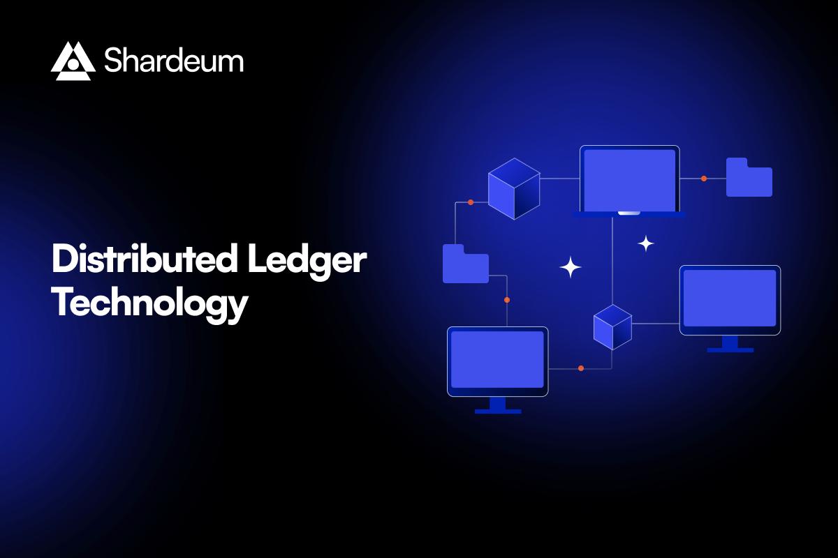 What is Distributed Ledger Technology (DLT)? What You Should Know About DLT