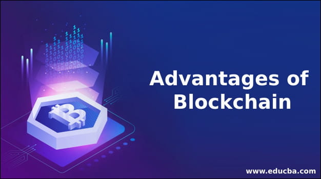 Advantages of Blockchain Technology