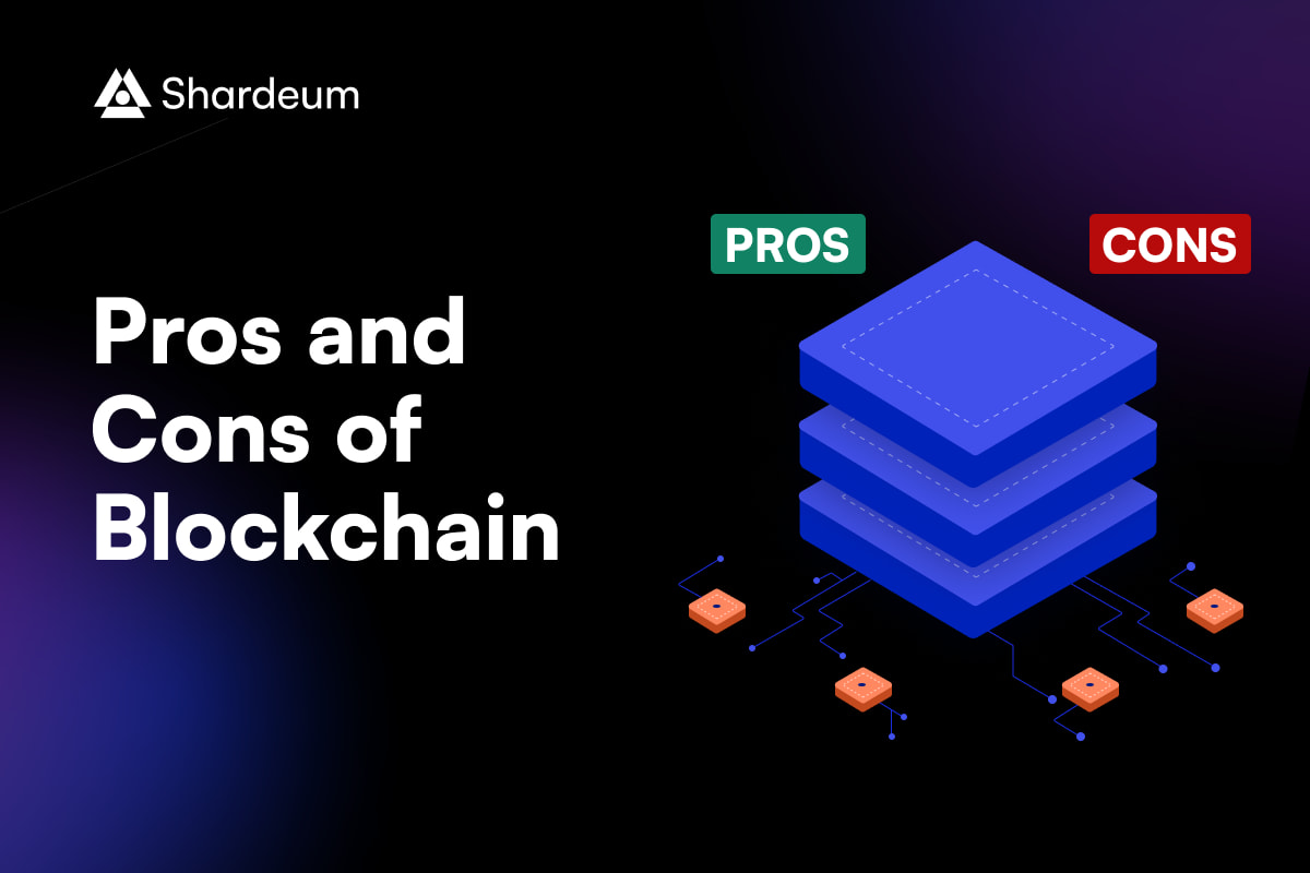 Pros and Cons of Blockchain Technology