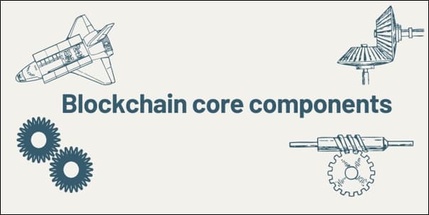 what are the key components of blockchain network