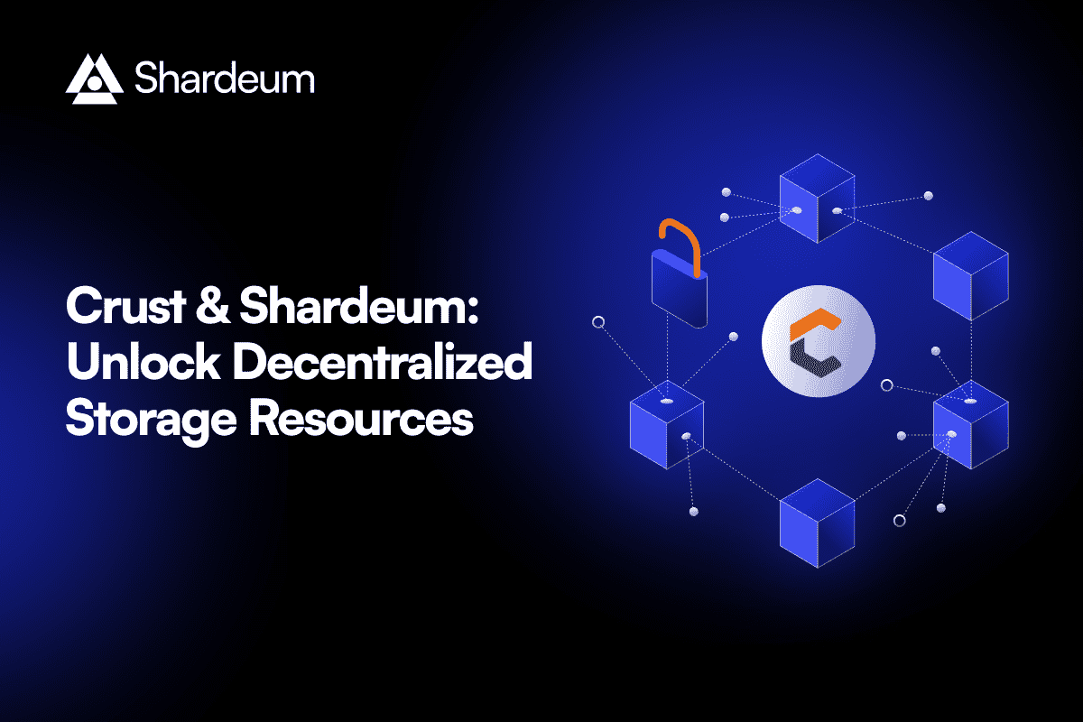 Unlock Decentralized Storage Resources Easily with Crust Network on Shardeum