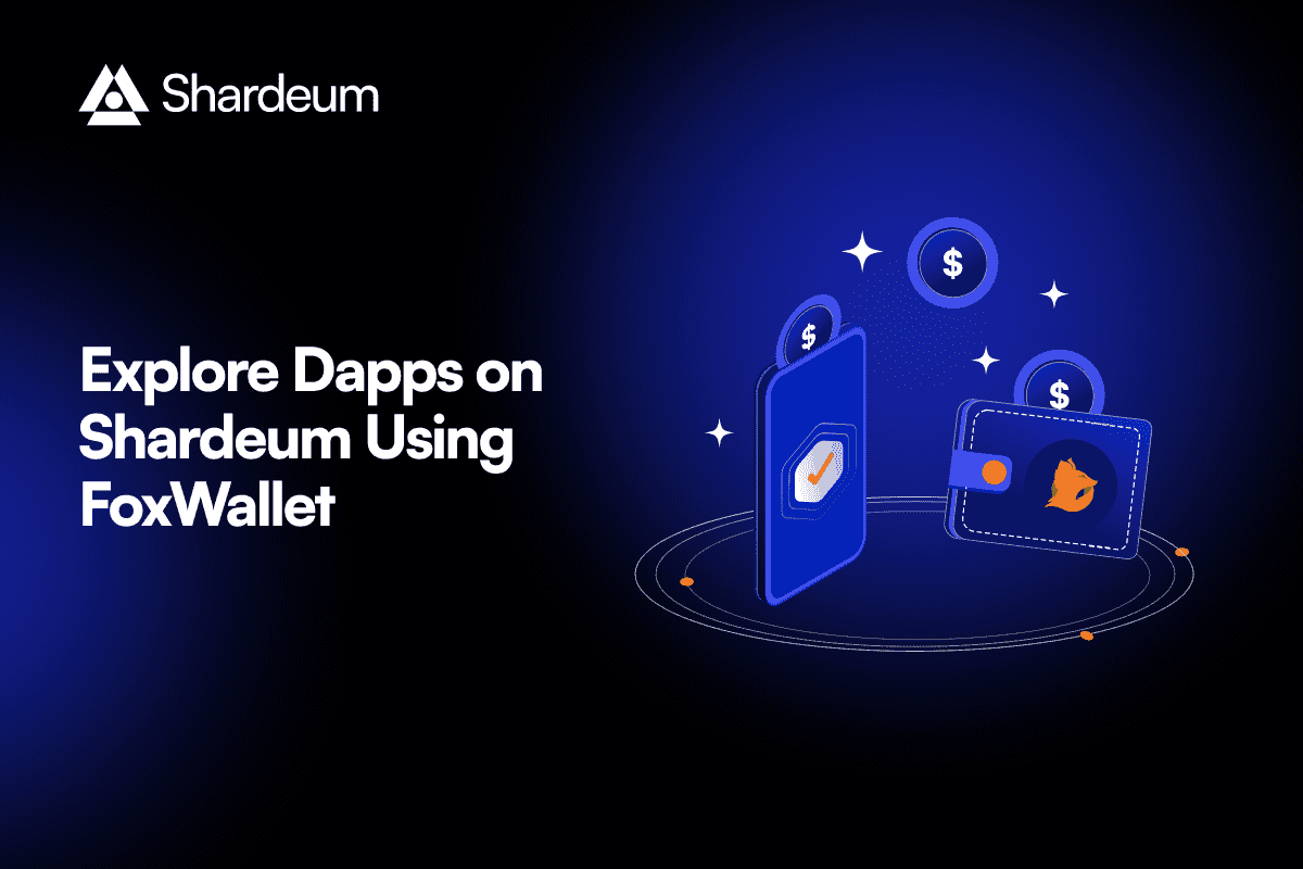 Explore Dapps on Shardeum Ecosystem with Ease and Security using FoxWallet