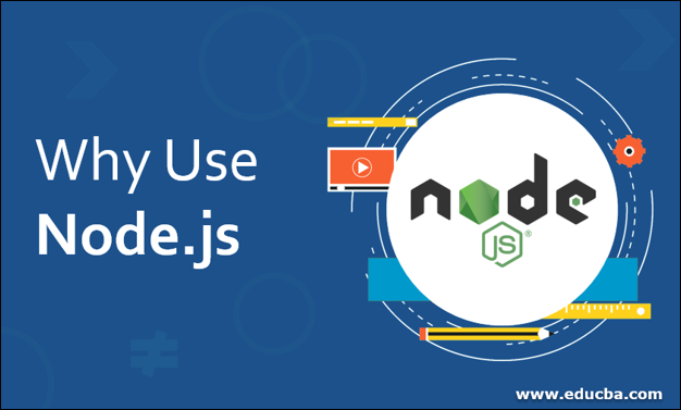 Why is NodeJs used