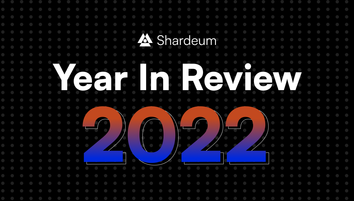 Shardeum Year in Review 2022